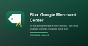 Capture d'écran — Flux Google Merchant Center — catalogue toujours à jour