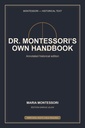 Dr. Montessori’s Own Handbook (Annotated)